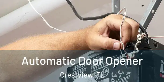 Automatic Door Opener Crestview-FL