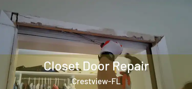 Closet Door Repair Crestview-FL