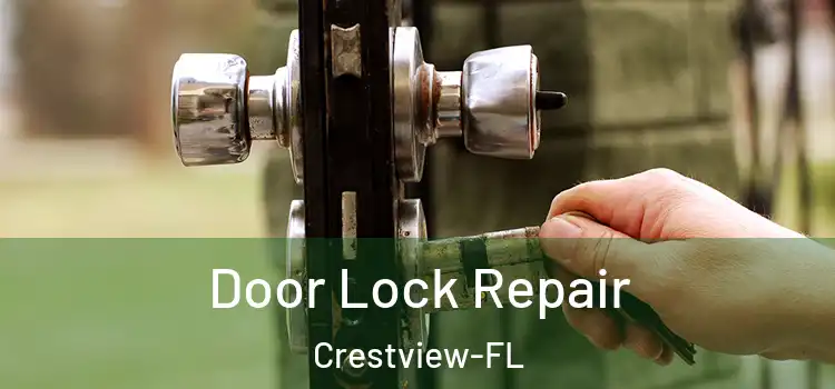 Door Lock Repair Crestview-FL