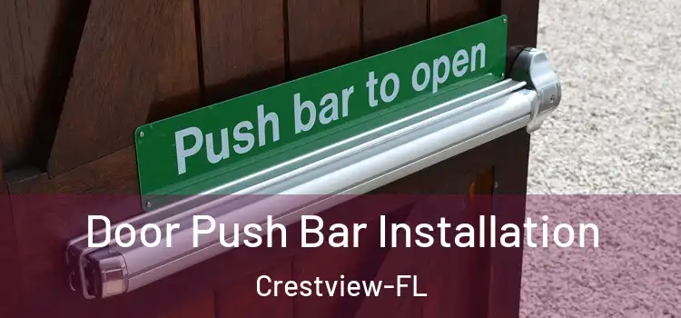 Door Push Bar Installation Crestview-FL
