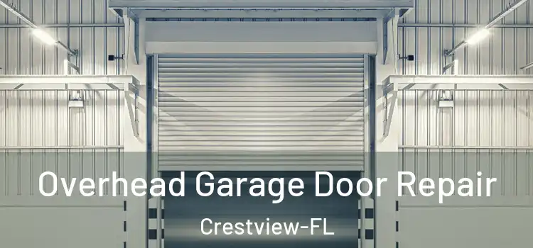 Overhead Garage Door Repair Crestview-FL